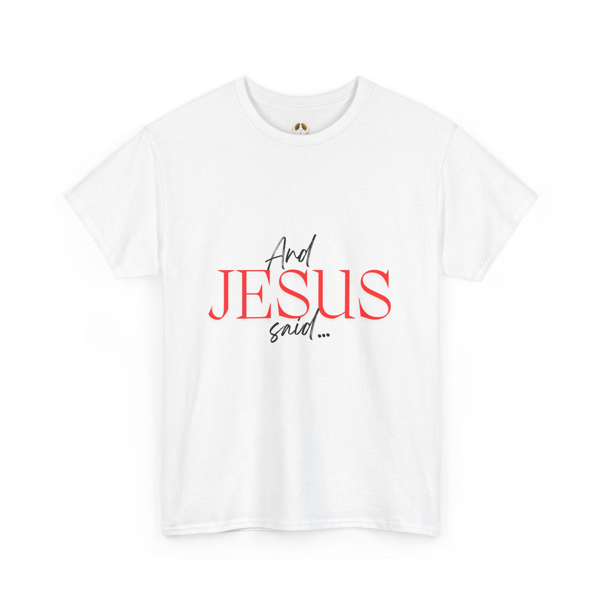 John 14:6 Christian T-Shirt — "And Jesus Said..." Faith Tee