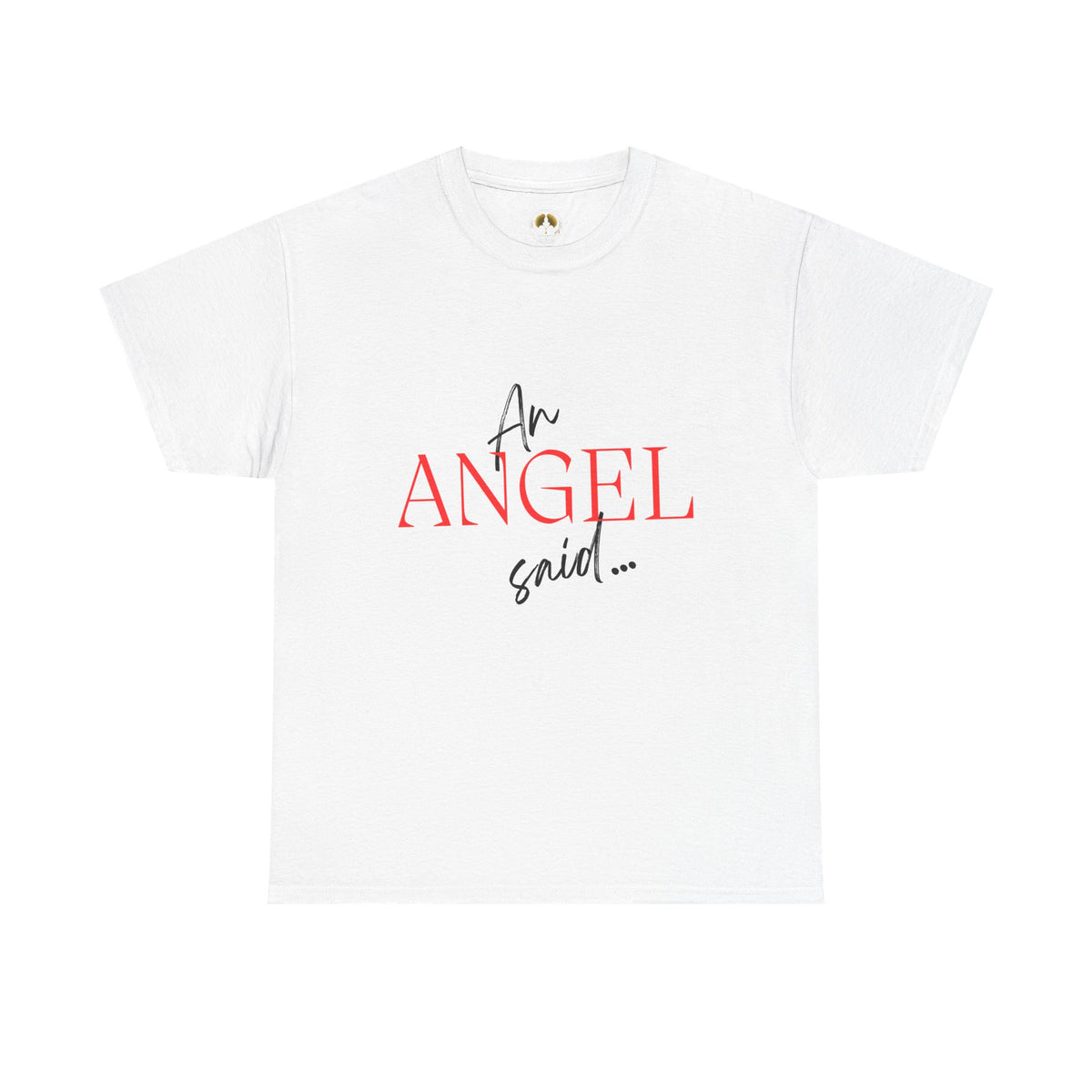 T‑Shirt — “An Angel Said...” Christian Scripture Tee (Luke 24:6-7)