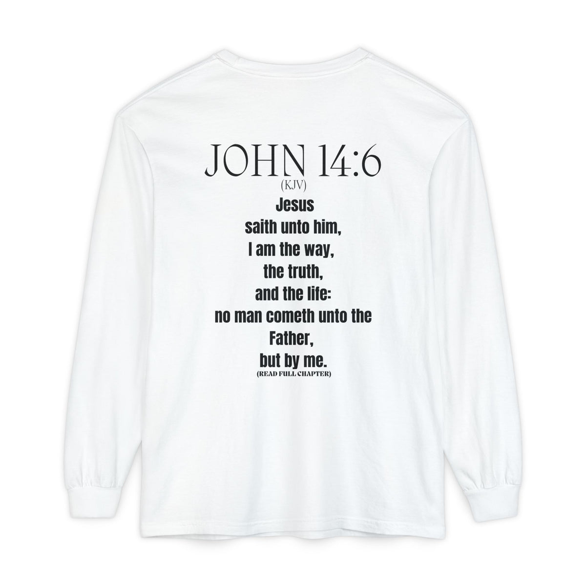 Long Sleeve T-Shirt — “And Jesus Said… / John 14:6” Scripture Tee