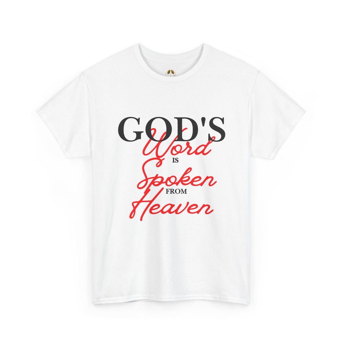 Christian T-Shirt — "God's Word Is Spoken From Heaven" Inspirational Faith Tee