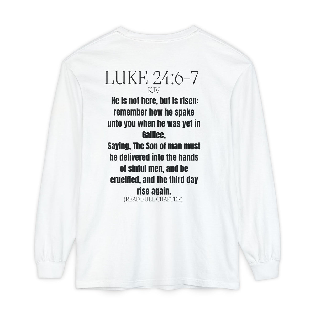 Long Sleeve T‑Shirt — "An Angel Said..." Christian Scripture (Luke 24:6-7)