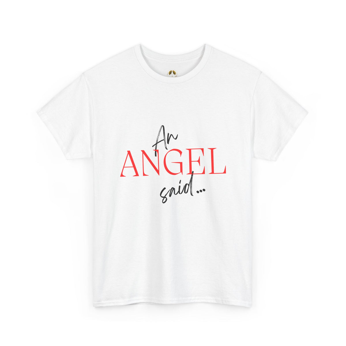 T‑Shirt — “An Angel Said...” Christian Scripture Tee (Luke 24:6-7)