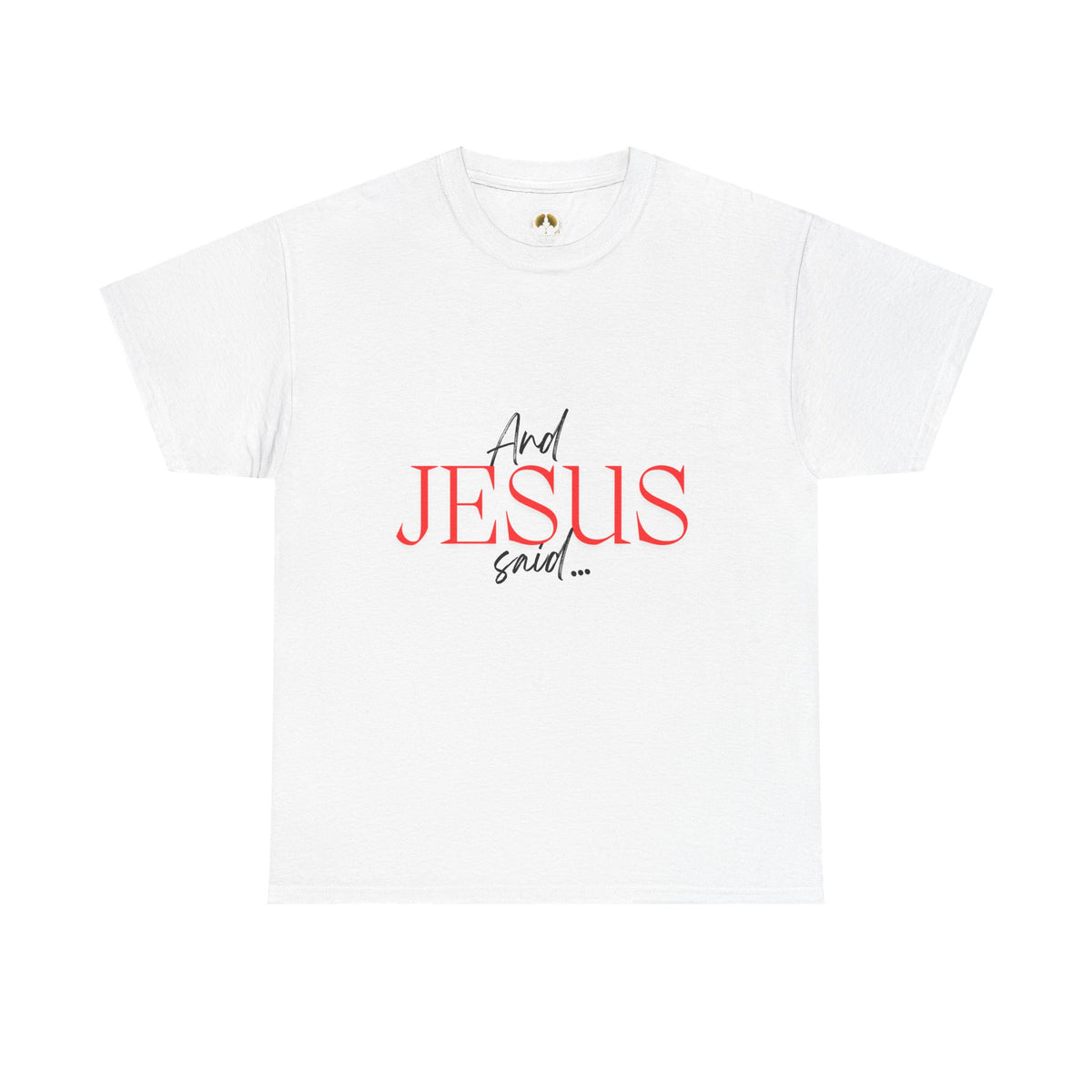 John 14:6 Christian T-Shirt — "And Jesus Said..." Faith Tee