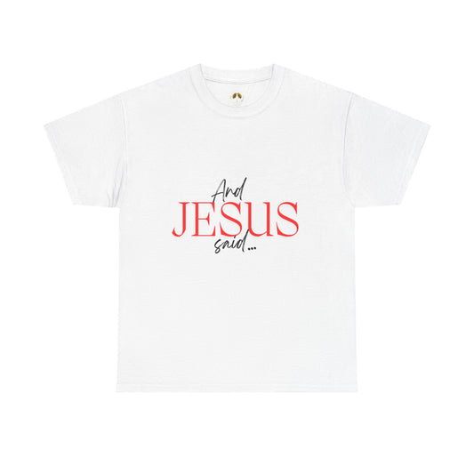 John 14:6 Christian T-Shirt — "And Jesus Said..." Faith Tee