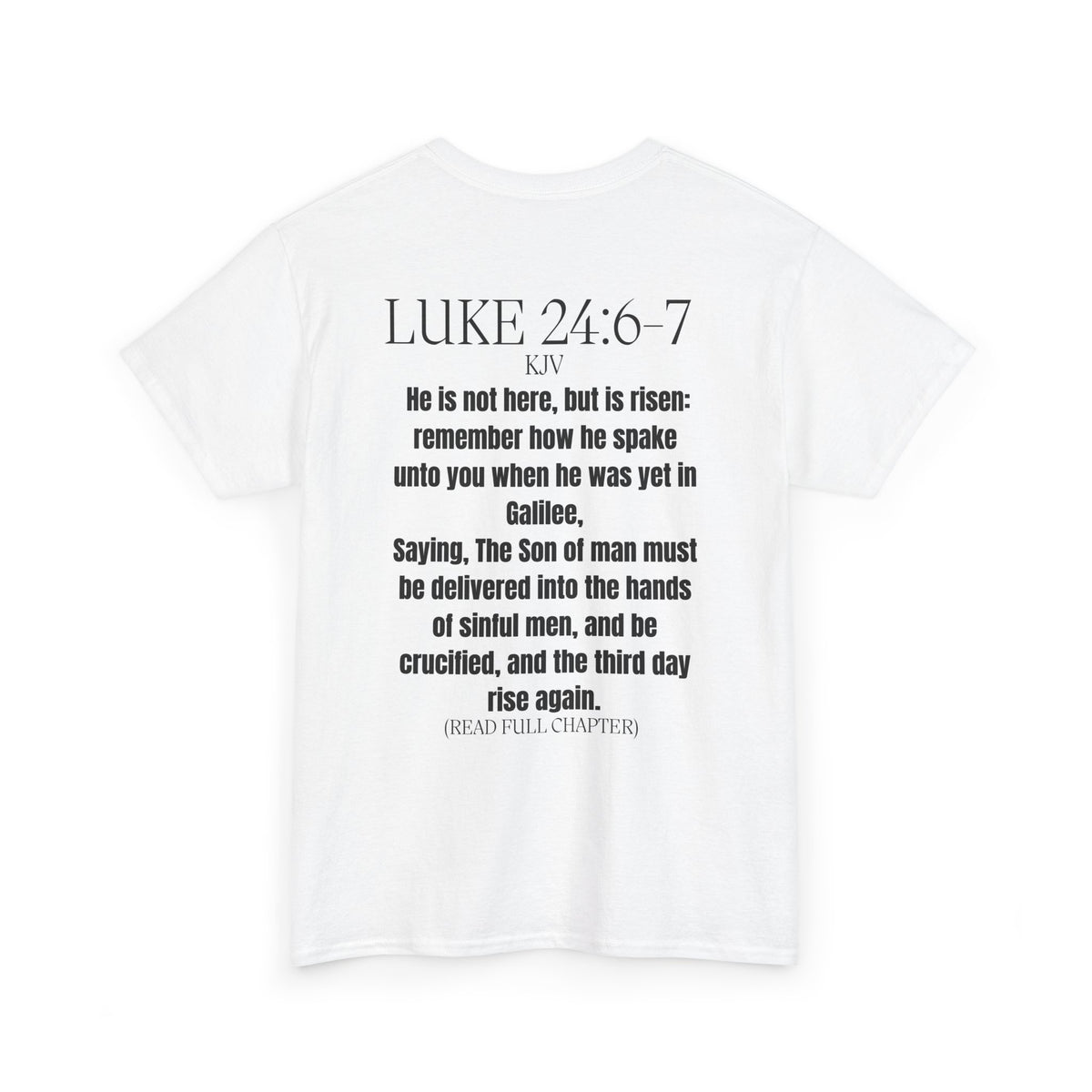 T‑Shirt — “An Angel Said...” Christian Scripture Tee (Luke 24:6-7)