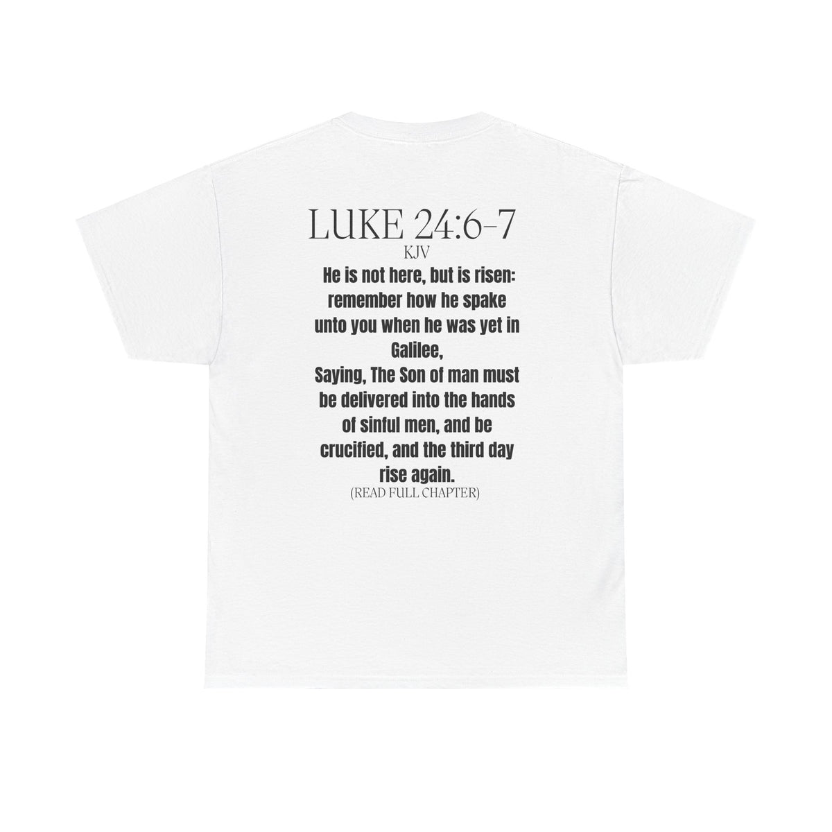 T‑Shirt — “An Angel Said...” Christian Scripture Tee (Luke 24:6-7)